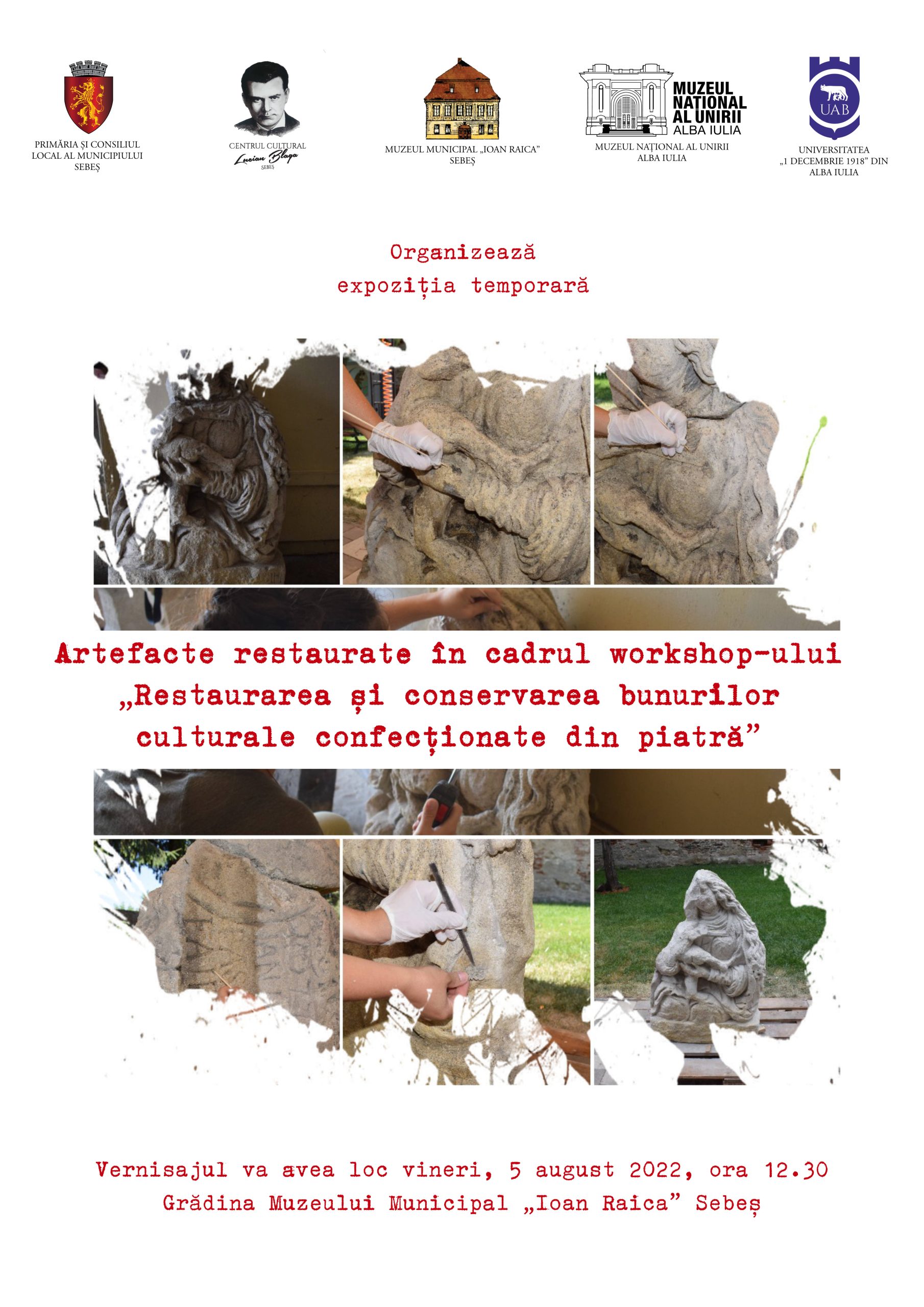 Invitație la vernisaj: expoziția temporară Artefacte restaurate în cadrul workshop-ului „Restaurarea și conservarea bunurilor culturale confecționate din piatră”